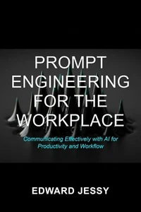 Prompt Engineering for the Workplace