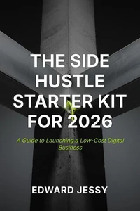 The Side Hustle Starter Kit for 2026