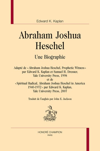 Edward K Kaplan - Abraham Joshua Heschel - Une biographie.