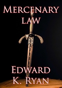  Edward K. Ryan - Mercenary Law.