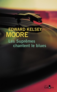 Edward Kelsey Moore - Les suprêmes chantent le blues.