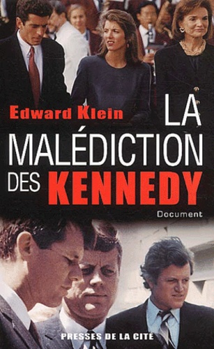 Edward Klein - La malédiction des Kennedy.