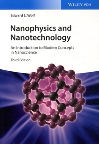 Edward L. Wolf - Nanophysics and Nanotechnology - An Introduction to Modern Concepts in Nanoscience.