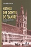 Edward Le Glay - Histoire des comtes de Flandre - Tome 2, Du XVIIIe siècle à l'avènement de la maison de Bourgogne.