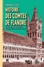 Edward Le Glay - Histoire des comtes de Flandre - Tome 2, Du XVIIIe siècle à l'avènement de la maison de Bourgogne.