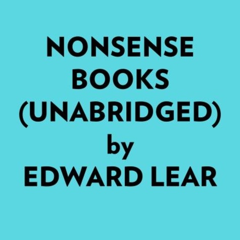  Edward Lear et  AI Marcus - Nonsense Books (Unabridged).