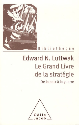Edward Luttwak - Le grand livre de la stratégie.