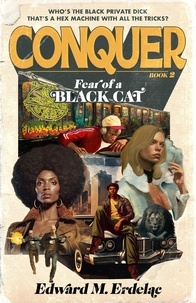  Edward M. Erdelac - Conquer: Fear Of A Black Cat - The John Conquer Series, #2.