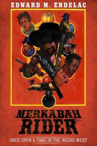  Edward M. Erdelac - Merkabah Rider: Once Upon A Time In The Weird West - Merkabah Rider, #4.