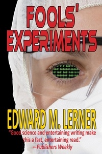  Edward M. Lerner - Fools' Experiments.