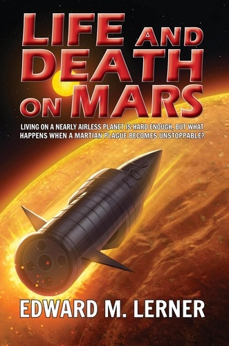  Edward M. Lerner - Life and Death on Mars.