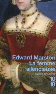 Edward Marston - La Femme Silencieuse.