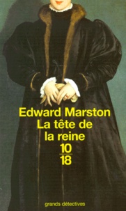 Edward Marston - La tête de la reine.