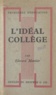 Edward Montier et Henri Pradel - L'idéal collège.