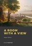 Edward Morgan Forster - A Room with a View.