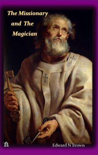  Edward N Brown - The Missionary and The Magician.