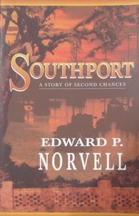 Edward Norvell - Southport, A Story of Second Chances.