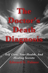  Edward Palmer - The Doctor's Death Diagnosis.