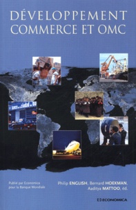 Edward Philip English et Bernard M. Hoekman - Développement, commerce et OMC.