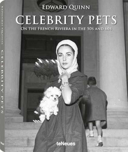 Edward Quinn - Celebrity Pets - Les stars et leurs animaux sur la Côte d'Azur des années 50 et 60.