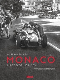 Edward Quinn - Le grand prix de Monaco - L'âge d'or 1950-1965.