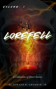 Lorefell: Volume I