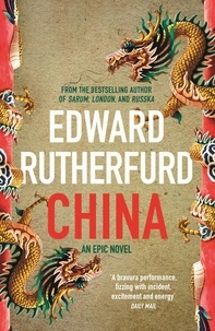 Edward Rutherfurd - China - An Epic Novel.