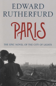 Edward Rutherfurd - Paris.