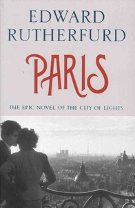 Edward Rutherfurd - Paris.