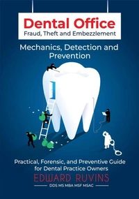Dental Office Fraud, Theft, and Embezzlement