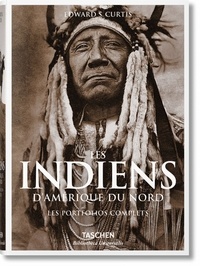 Edward S. Curtis - Les Indiens d'Amérique du Nord - Les portfolios complets.