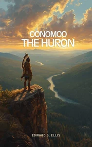 Oonomoo the Huron
