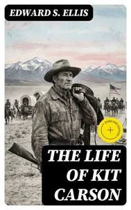 The Life of Kit Carson