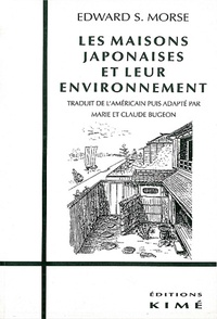 Edward-S Morse - Les maisons japonaises et leur environnement.