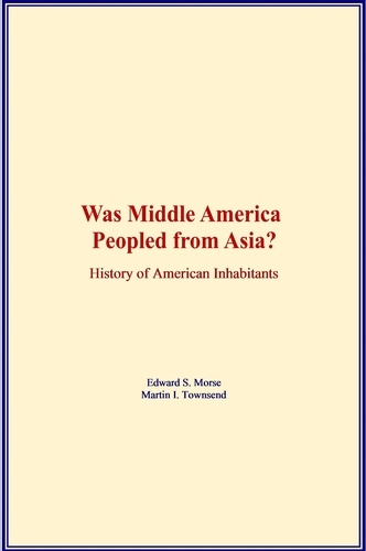 Was Middle America Peopled from Asia?. History of American Inhabitants