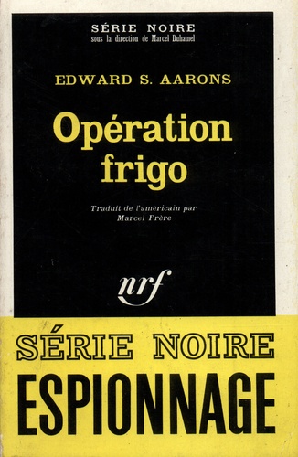Edward Sidney Aarons - Opération frigo.