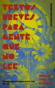 Textos breves para gente que no lee
