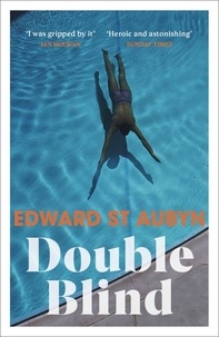 Edward St Aubyn - Double Blind.