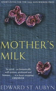 Edward St Aubyn - Mother's Milk.