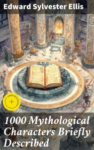 1000 Mythological Characters Briefly Described