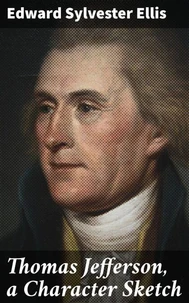 Thomas Jefferson, a Character Sketch