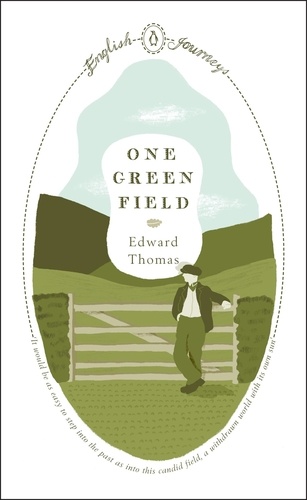 Edward Thomas - One Green Field.