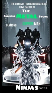 The Attack of Financial Creatures Love Battle of The Precious Metal Stone Ninjas part 10 Diamond Copper man