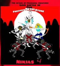 The Attack of Financial Creatures Love Battle of The Precious Metal Stone Ninjas Part 4