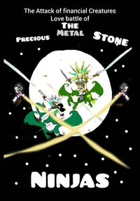 The Attack of Financial Creatures Love Battle of The Precious Metal Stone Ninjas part six