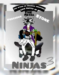 The Attack of Financial Creatures Love Battle of The Precious Metal Stone Ninjas Part Three