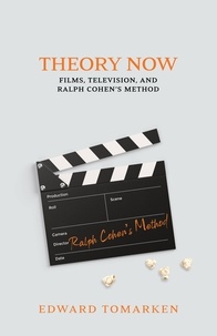  Edward Tomarken - Theory Now:  Films, Television, and Ralph Cohen’s Method.