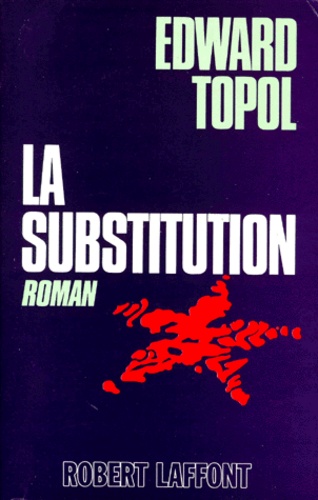 Edward Topol - La Substitution.