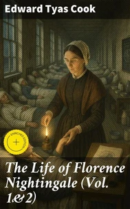 The Life of Florence Nightingale (Vol. 1&amp;2)