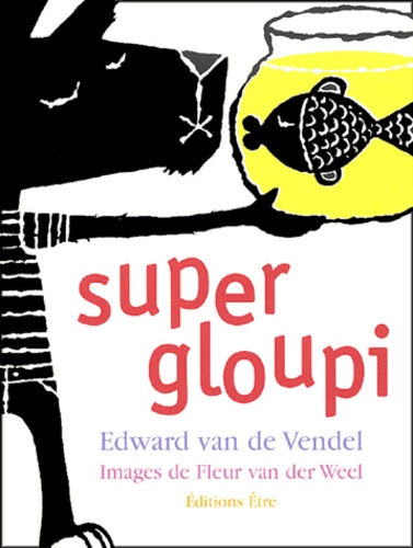 Edward van de Vendel - Super Gloupi.